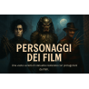 PERSONAGGI DEI FILM